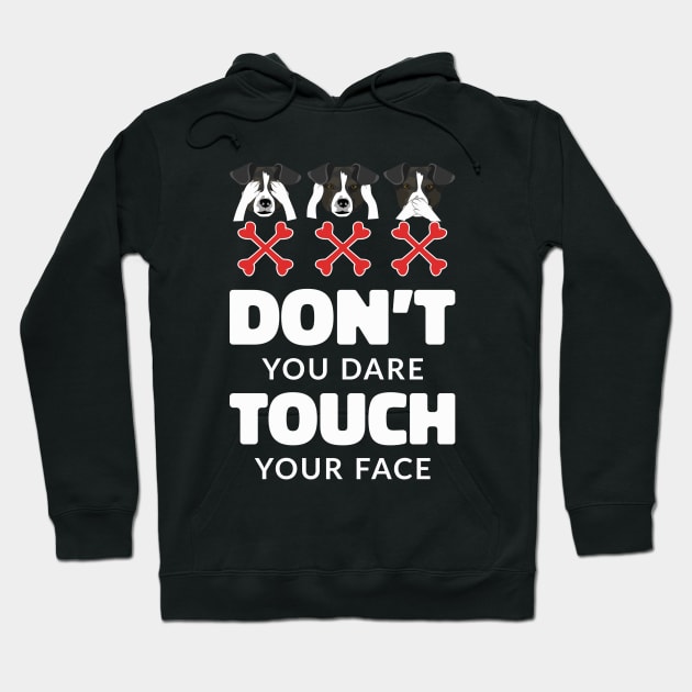 Don't Touch Your Face Hoodie by sanjayaepy